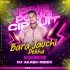 Bara Jauchi Dekha (Circuit Mix) Dj Akash